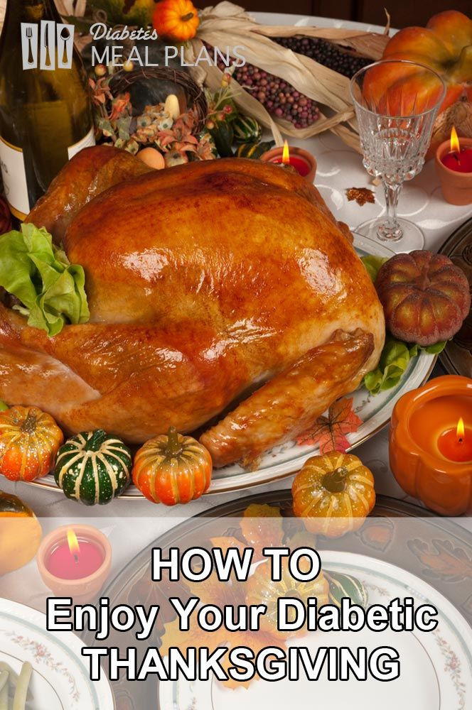 Diabetic Thanksgiving Dinners
 How to enjoy your diabetic thanksgiving and avoid going