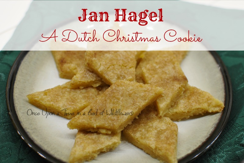 Dutch Christmas Cookies
 Jan Hagel A Dutch Christmas Cookie – ce Upon a Time in