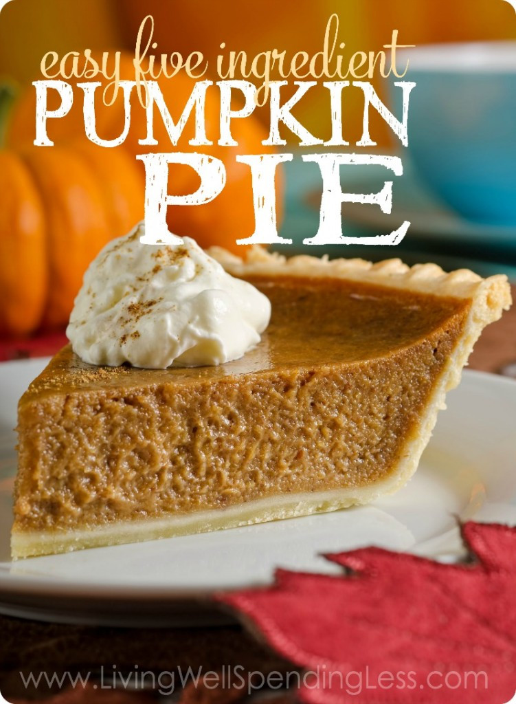 Easy Thanksgiving Pie Recipes
 Easy 5 Ingre nt Pumpkin Pie Living Well Spending Less