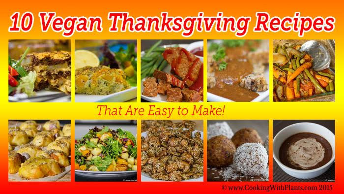 Easy Vegan Thanksgiving Recipes
 10 Vegan Thanksgiving Recipes That Are Easy to Make