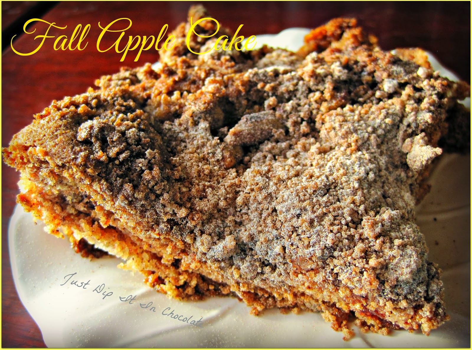Fall Cake Recipes
 Just Dip It In Chocolate Fall Apple Cake Recipe
