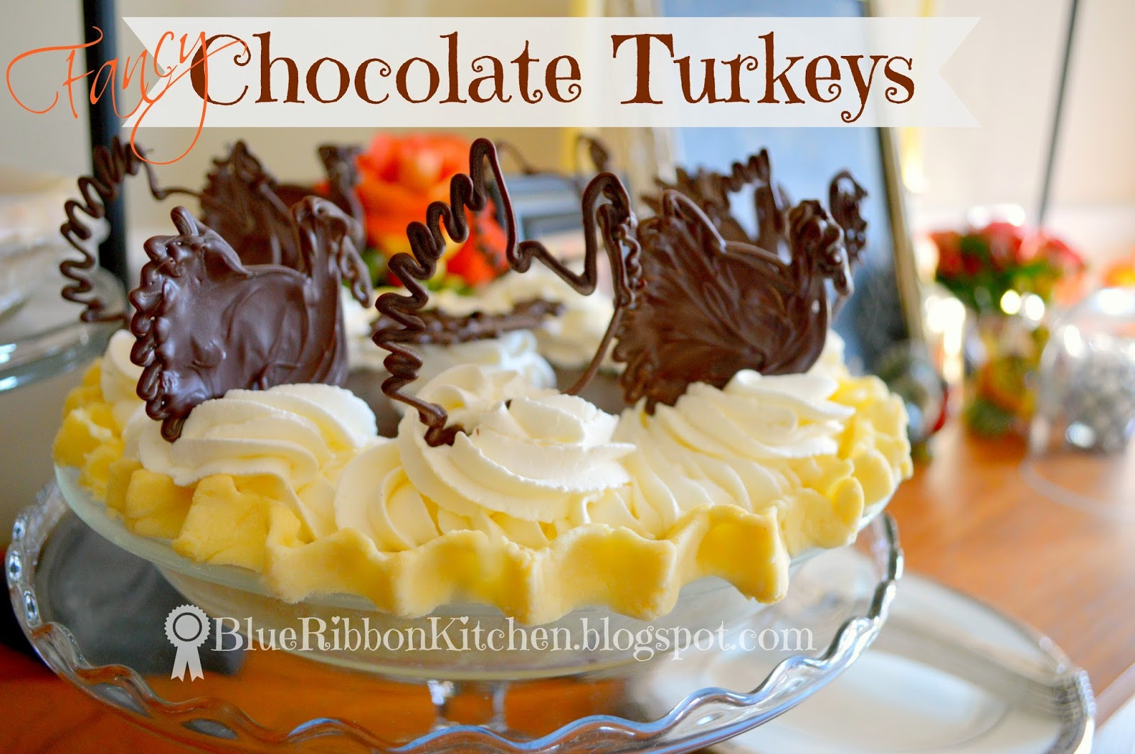 Fancy Thanksgiving Desserts
 Blue Ribbon Kitchen Dress Up Thanksgiving Desserts