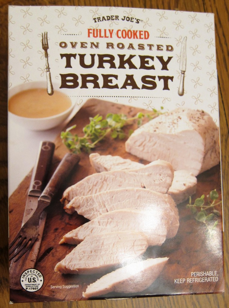 Fully Cooked Turkey For Thanksgiving
 Trader Joe’s Packaged Cooked Oven Roasted Turkey Breast
