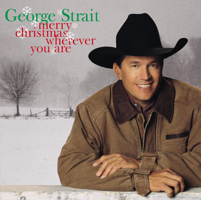 George Strait Christmas Cookies Lyrics
 Merry Christmas Wherever You Are by George Strait on Spotify