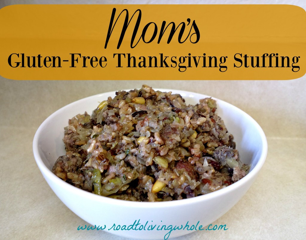 Gluten Free Thanksgiving Stuffing
 Mom’s Gluten Free Thanksgiving Stuffing