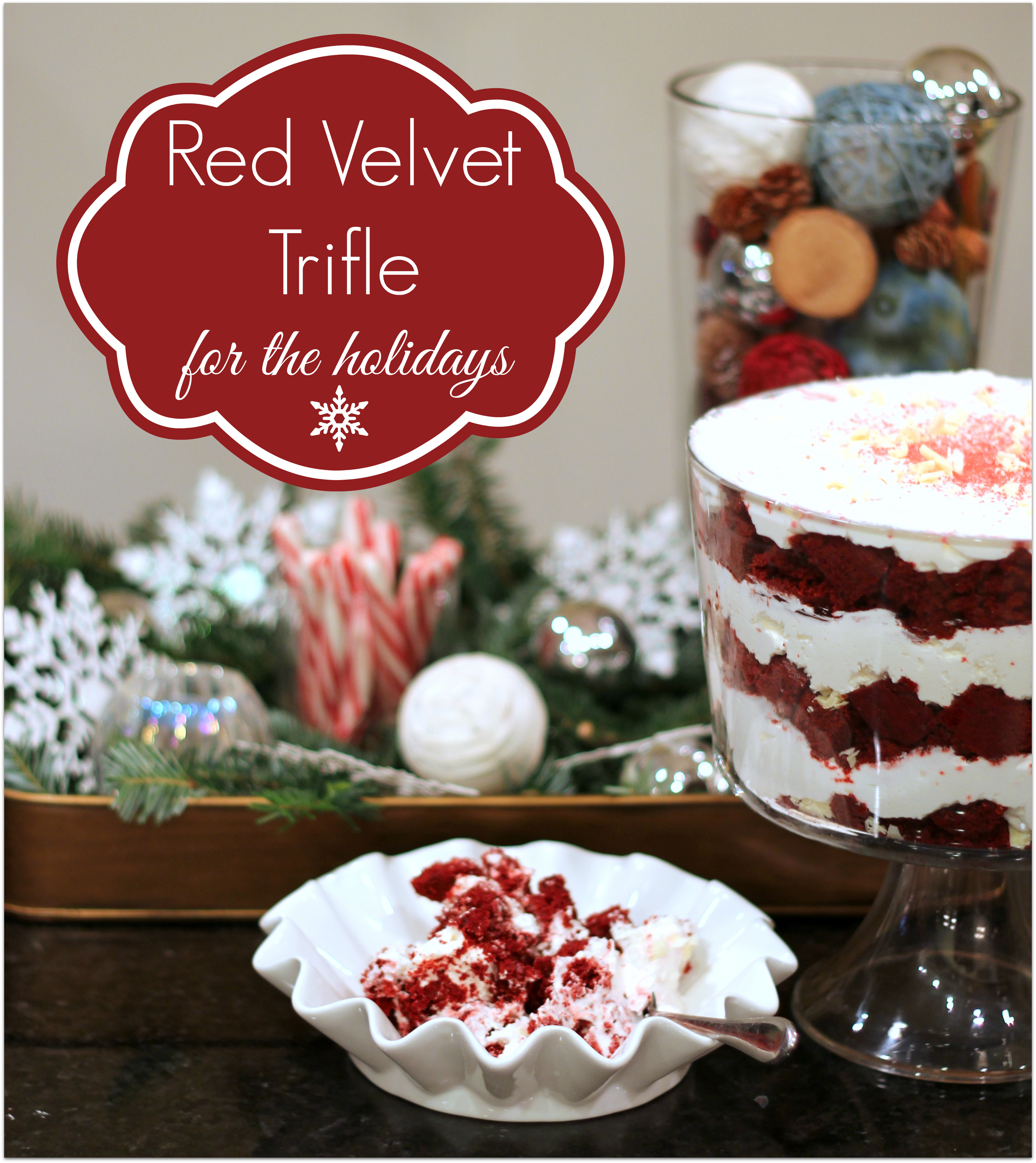 Great Christmas Desserts
 Red Velvet Trifle a recipe for the holidays Artsy