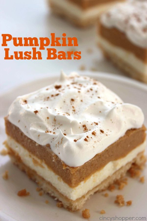 Great Thanksgiving Desserts
 Pumpkin Lush Bars Delicious fall layered dessert Simple