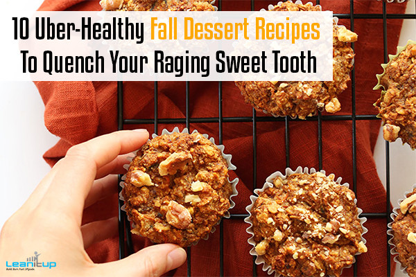 Healthy Fall Dessert Recipes
 10 Uber Healthy Fall Dessert Recipes To Quench Your Raging