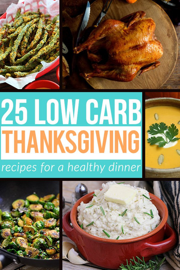 Healthy Thanksgiving Dinner
 25 Low Carb Thanksgiving Recipe Ideas