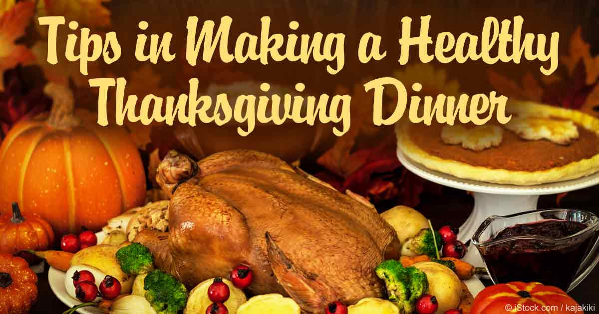 Healthy Thanksgiving Dinner
 Tips in Making a Healthy Thanksgiving Dinner