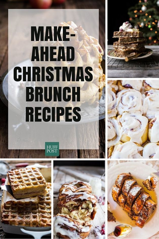Make Ahead Christmas Dinners
 Christmas Brunch Recipes You Can Make Ahead Time