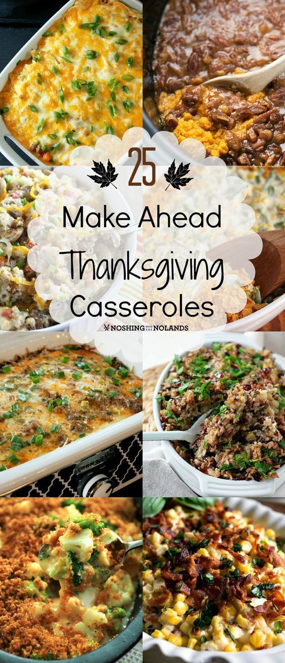 Make Ahead Thanksgiving Dishes
 25 Make Ahead Thanksgiving Casseroles