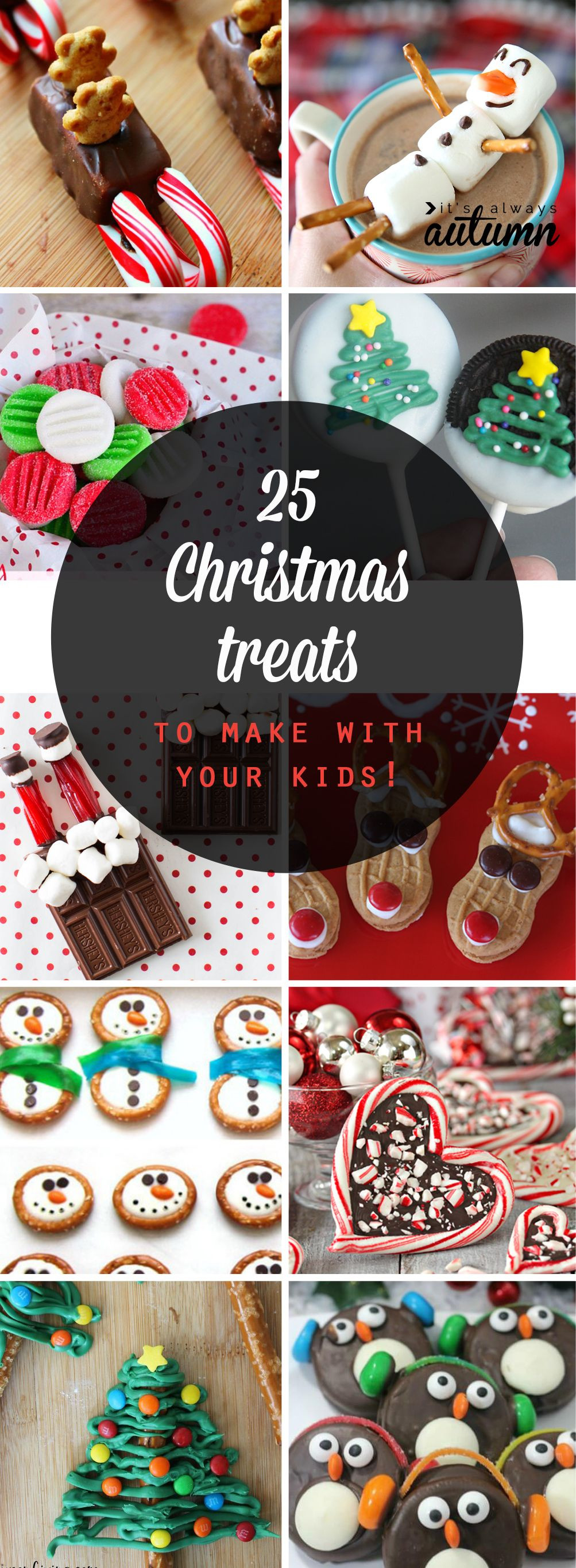 Make Christmas Candy
 25 adorable Christmas treats to make with your kids