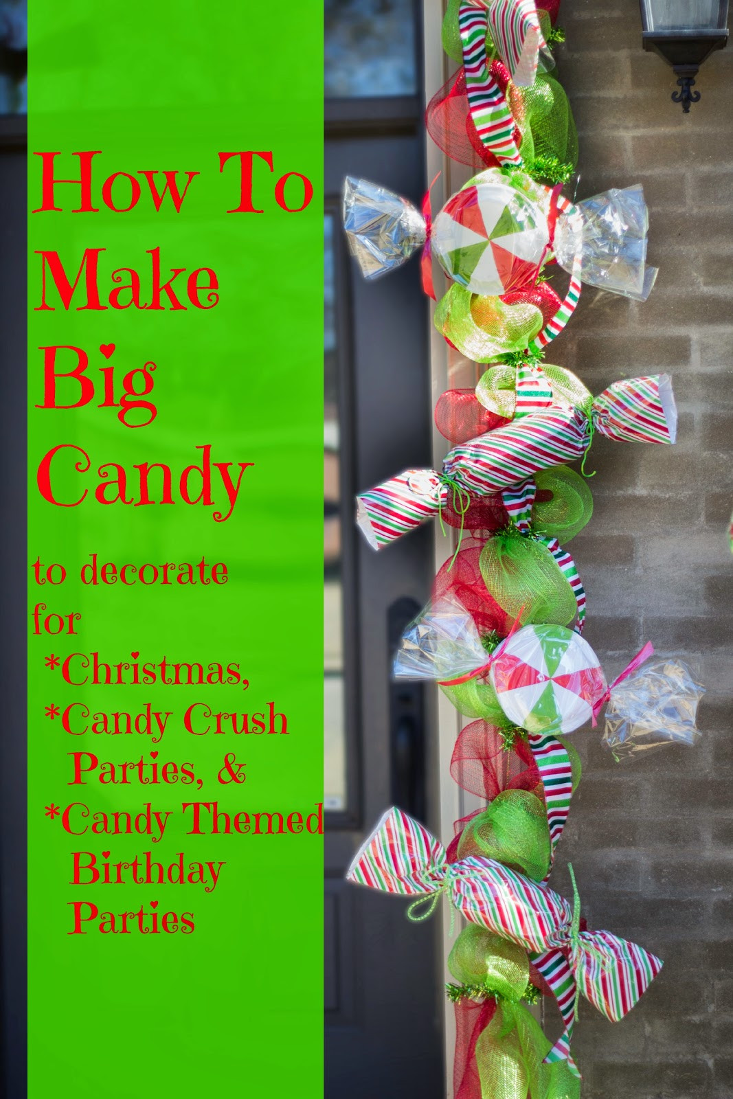 Make Christmas Candy
 Make Big Candy Decorations