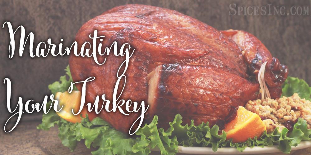 Marinating Thanksgiving Turkey
 The Secret to Marinating Your Turkey