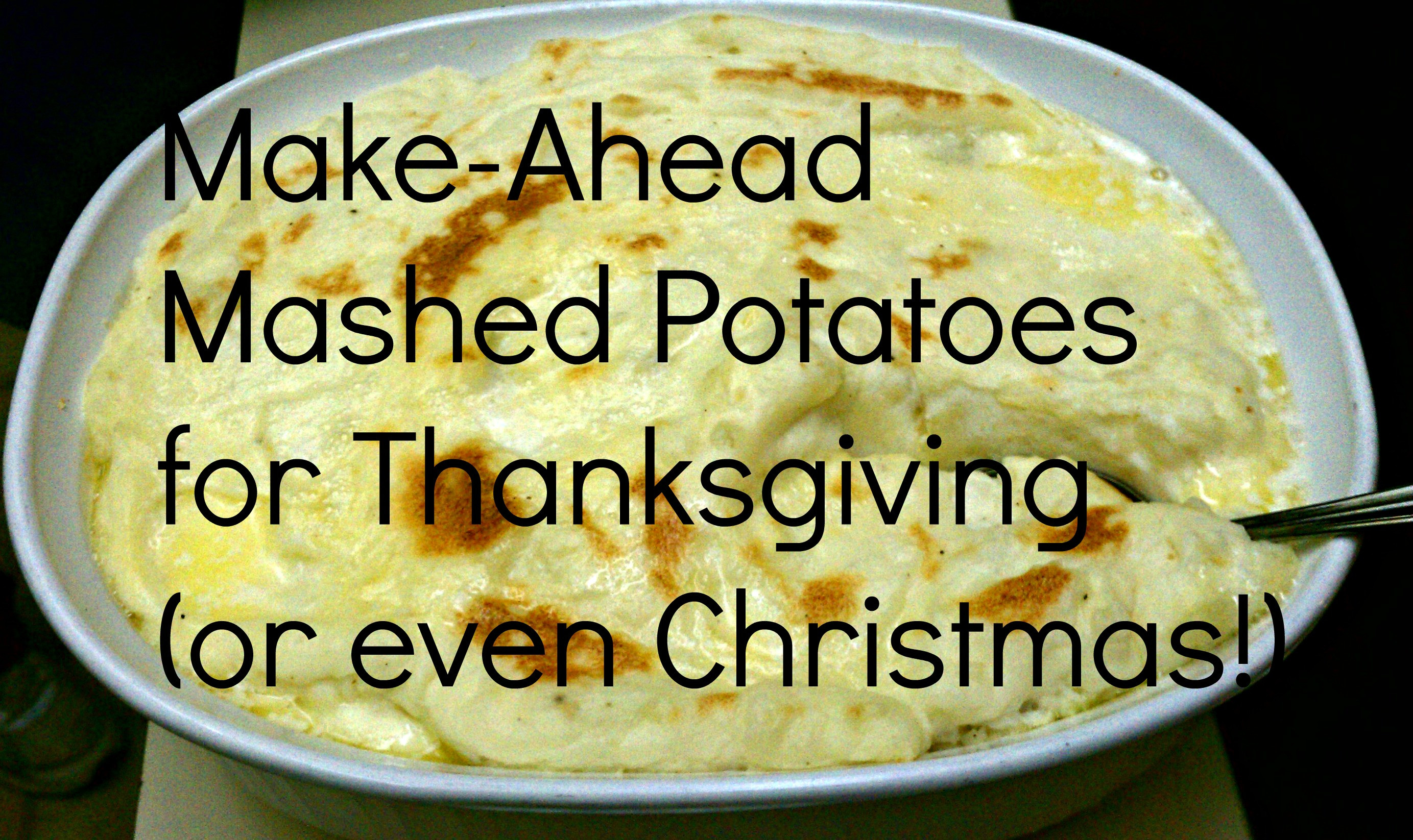 Mashed Potatoes Recipe For Thanksgiving
 How To Freeze Mashed Potatoes Now For Thanksgiving