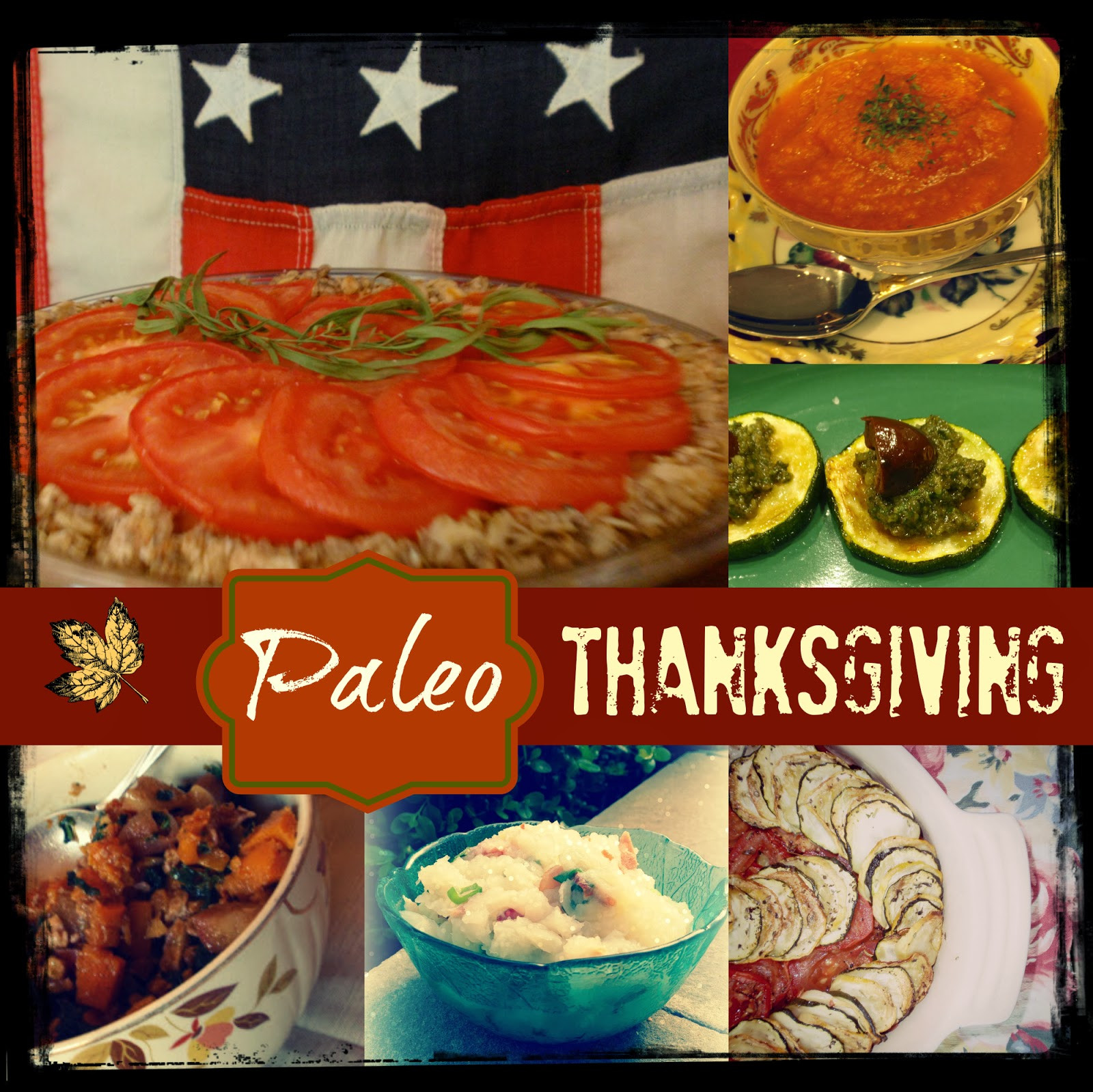 Paleo Thanksgiving Menu
 on the titles of the dishes to jump to the recipes