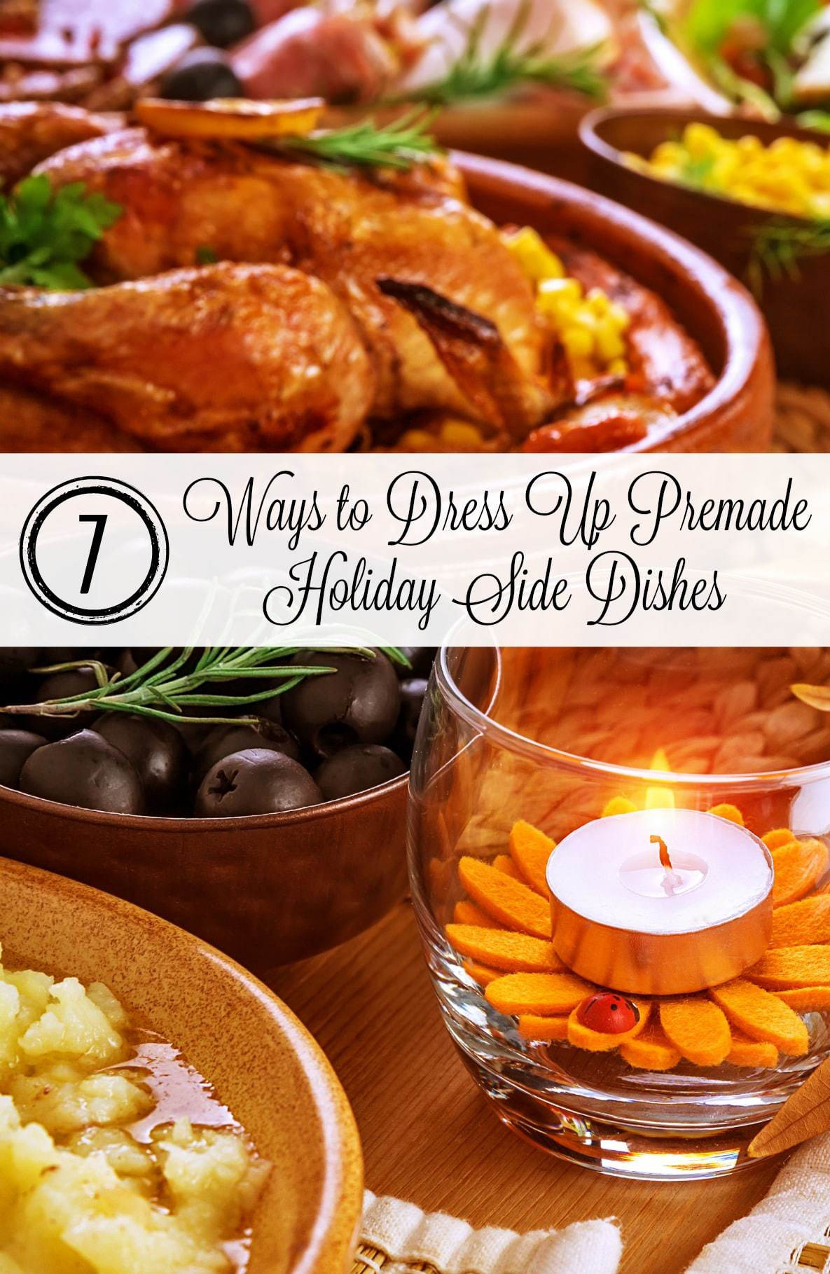 Premade Christmas Dinner
 7 Ways to Dress Up Premade Holiday Side Dishes DinDin