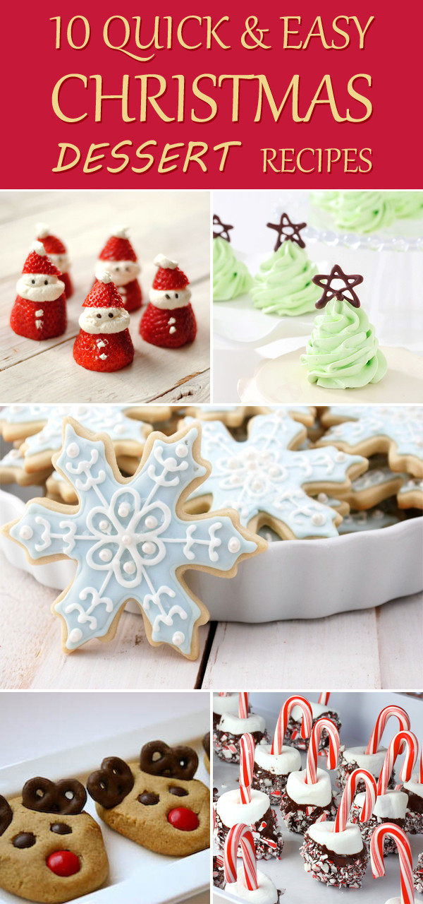 Quick Christmas Desserts
 10 Quick And Easy Christmas Dessert Recipes