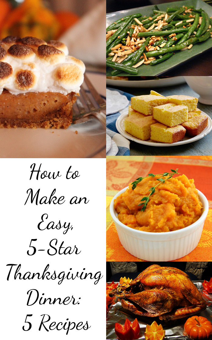 Recipes For Thanksgiving Dinner
 How to Make an Easy 5 Star Thanksgiving Dinner 5 Recipes