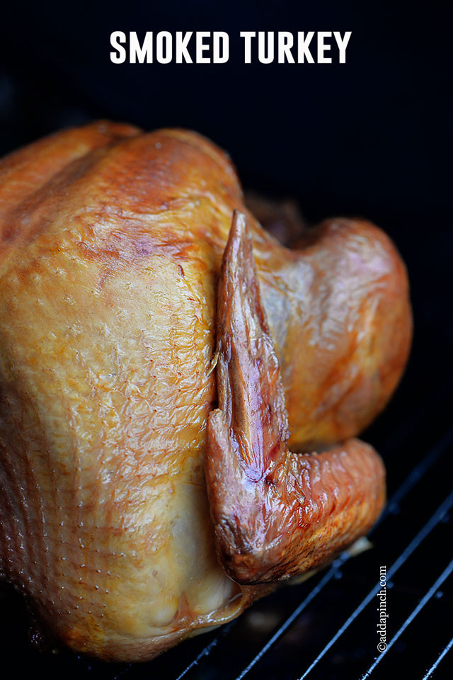 Smoked Thanksgiving Turkey Recipe
 Smoked Turkey Recipe Add a Pinch