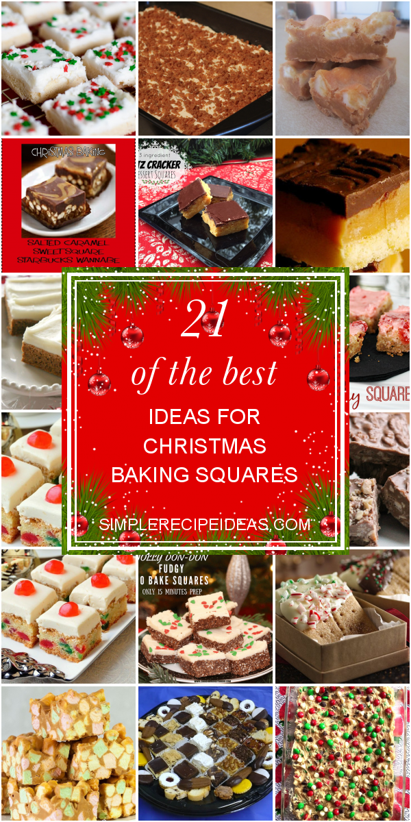 21 Of the Best Ideas for Christmas Baking Squares – Best Recipes Ever