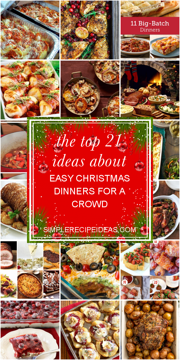 The top 21 Ideas About Easy Christmas Dinners for A Crowd - Best ...