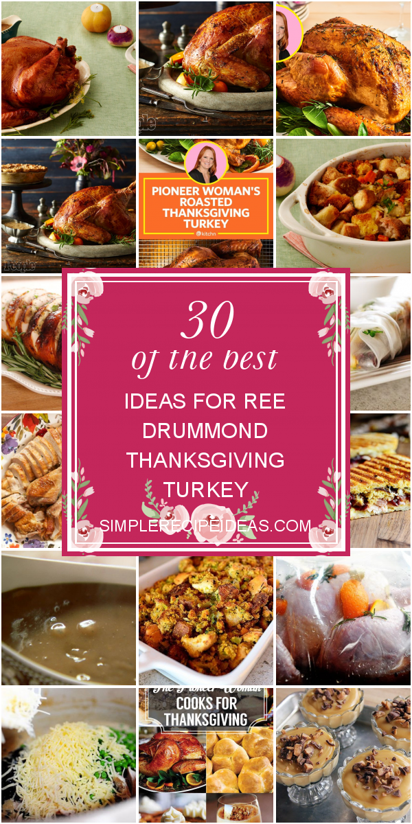 30 Of the Best Ideas for Ree Drummond Thanksgiving Turkey ...