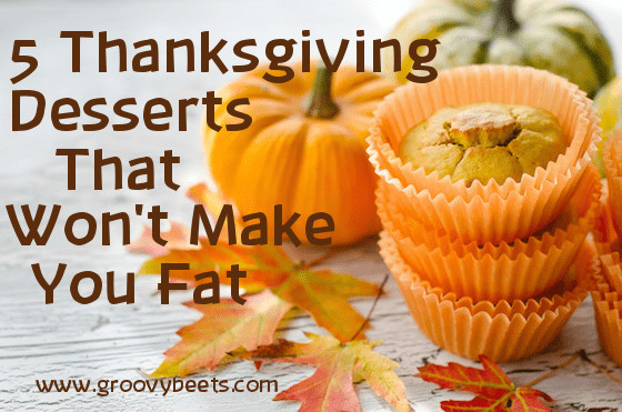 Sugar Free Desserts For Thanksgiving
 5 Thanksgiving Desserts that Won t Make You Fat