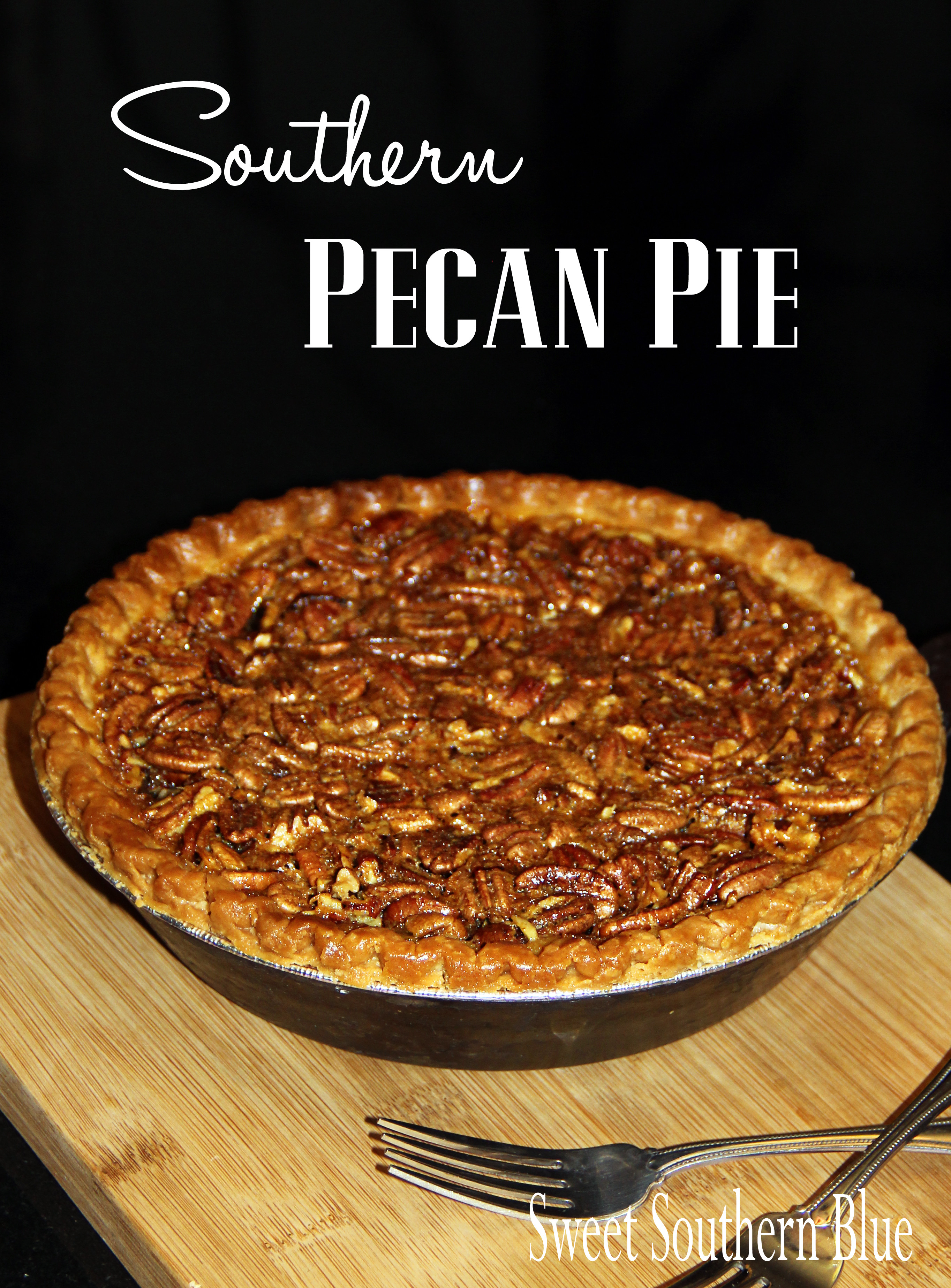 Thanksgiving Pecan Pie
 Southern Pecan Pie