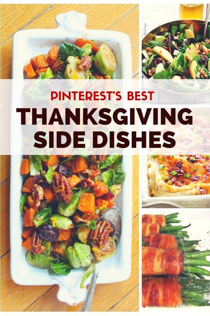 Thanksgiving Side Dishes Ideas
 Best 25 Best thanksgiving side dishes ideas on Pinterest