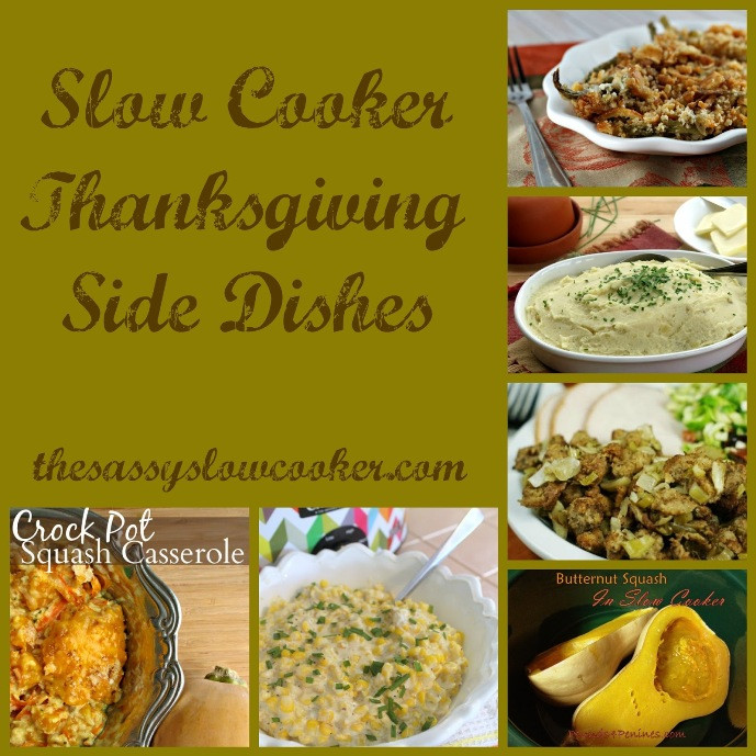 Thanksgiving Side Dishes Slow Cooker
 Slow Cooker Thanksgiving Side Dishes The Sassy Slow Cooker