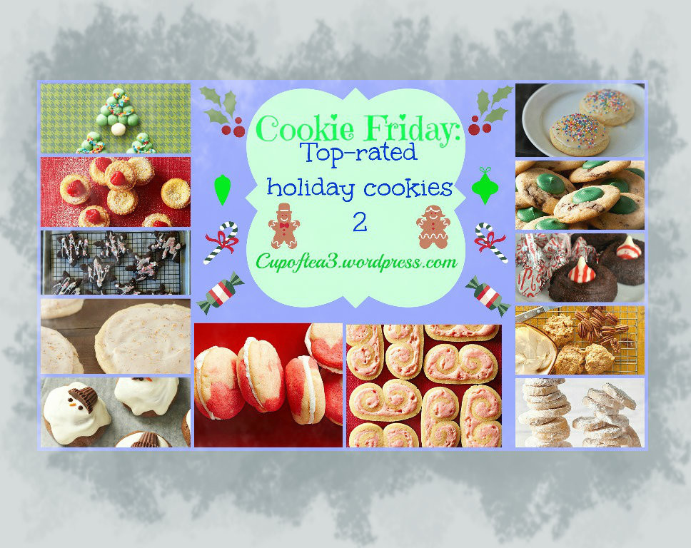 Top Rated Christmas Cookies
 Cookie Friday Top rated holiday cookies 2