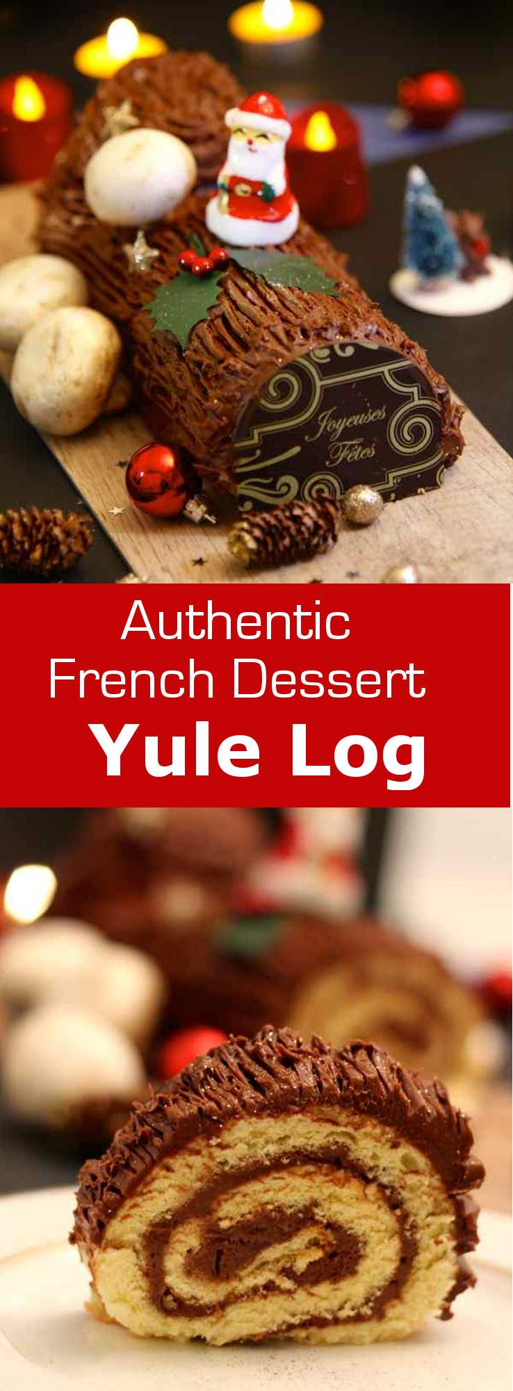 Traditional French Christmas Desserts
 Chocolate Yule Log Authentic French Recipe