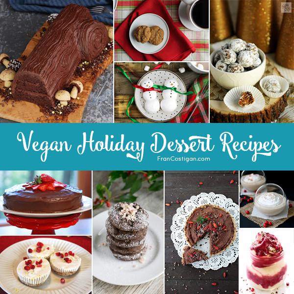 Vegan Christmas Desserts Recipe
 Vegan Holiday Dessert Recipes FRAN COSTIGAN