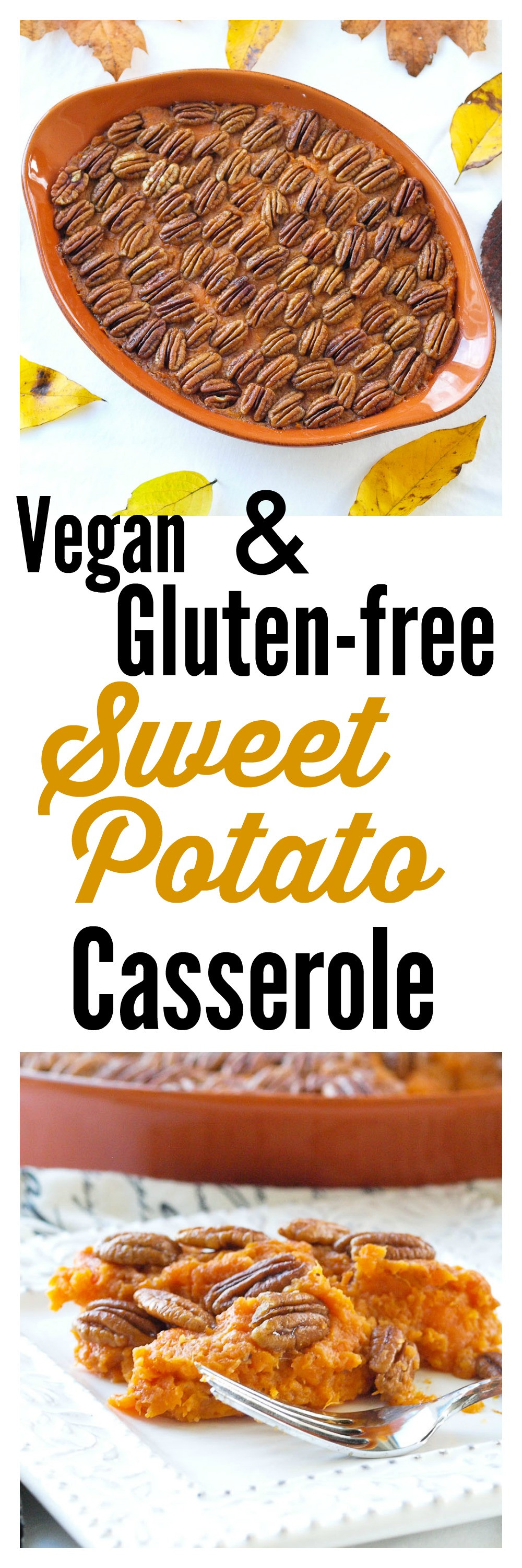 Vegan Recipes For Thanksgiving Dinner
 Sweet Potato Casserole Vegan and Gluten free Happy