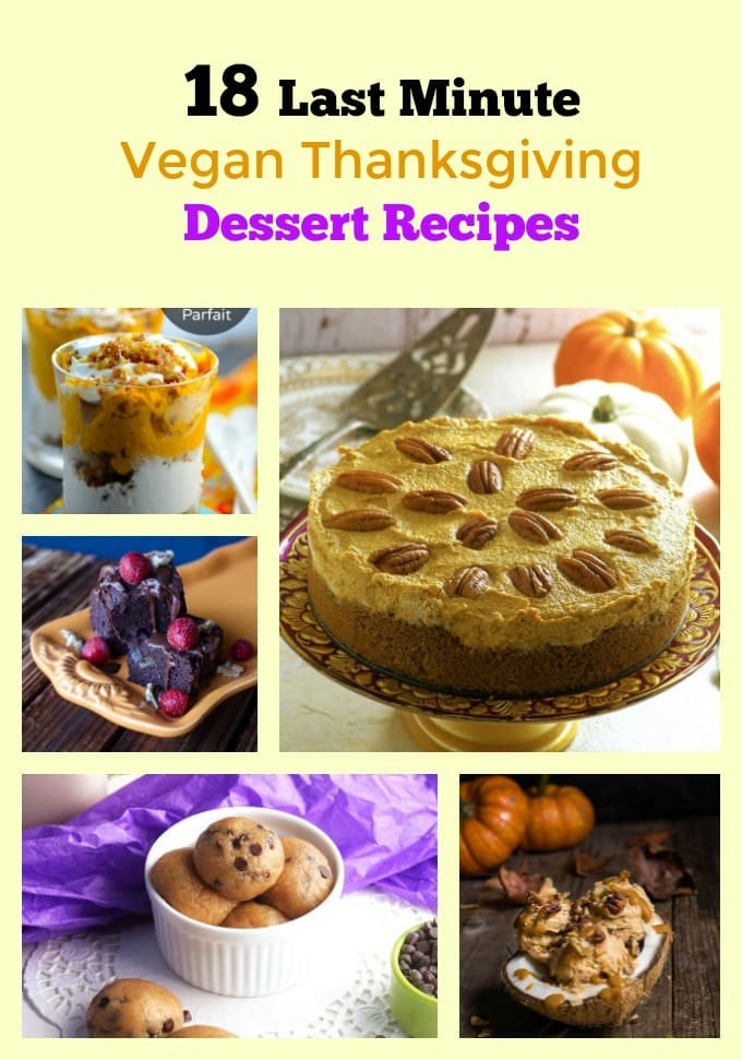 Vegan Thanksgiving Dessert Recipes
 18 Last Minute Vegan Thanksgiving Dessert Recipes