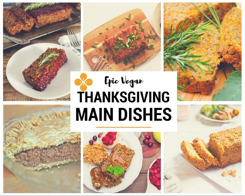 Vegan Thanksgiving Entrees
 50 Epic Vegan Thanksgiving recipes Seven Roses