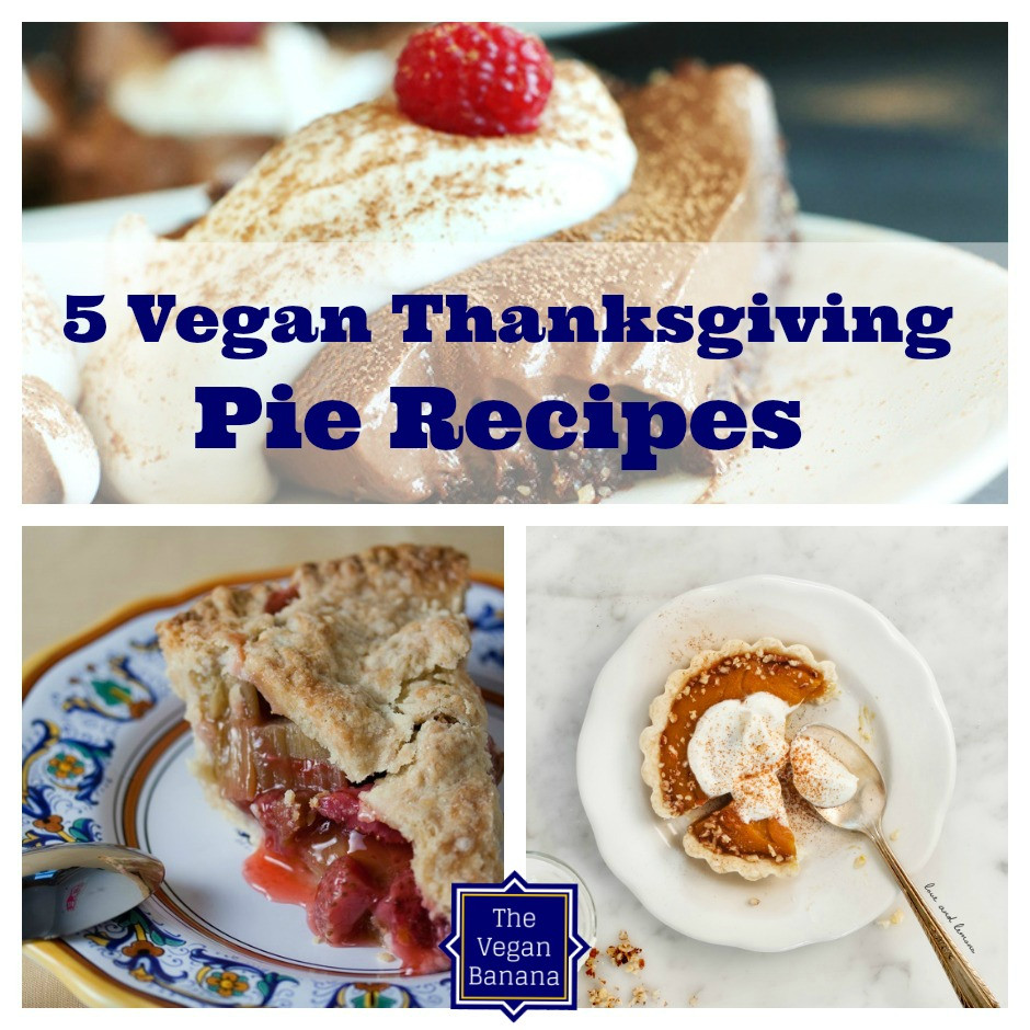 Vegan Thanksgiving Pie
 5 Vegan Thanksgiving Pie Recipes To Get You Through The