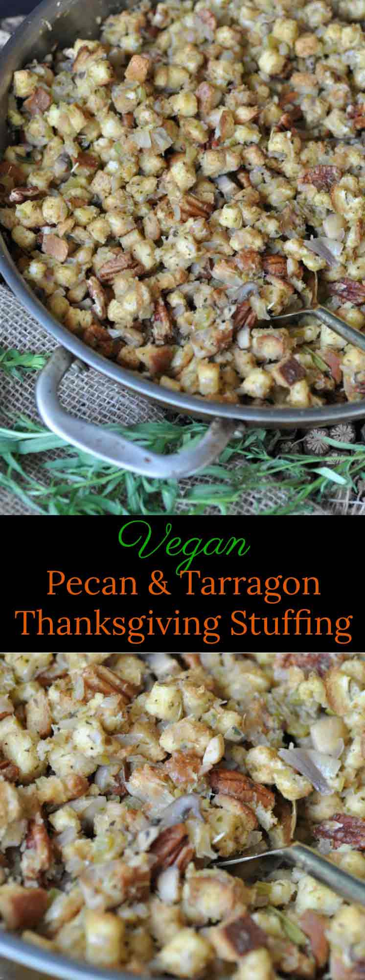 Vegan Thanksgiving Stuffing
 Vegan Pecan & Tarragon Thanksgiving Stuffing Veganosity