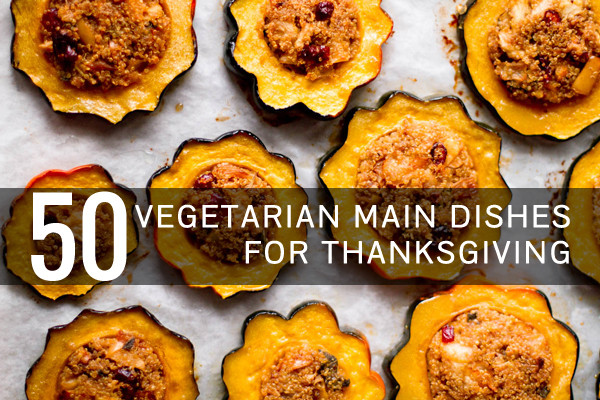 Vegetarian Dish For Thanksgiving
 50 More Ve arian Main Dishes for Thanksgiving