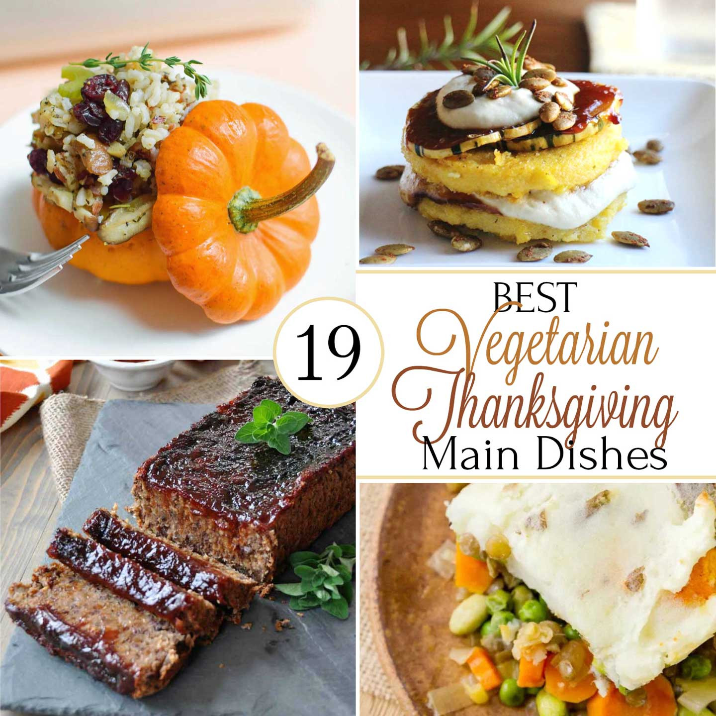 Vegetarian Main Dish Thanksgiving
 19 Best Healthy Thanksgiving Ve arian Main Dishes Two
