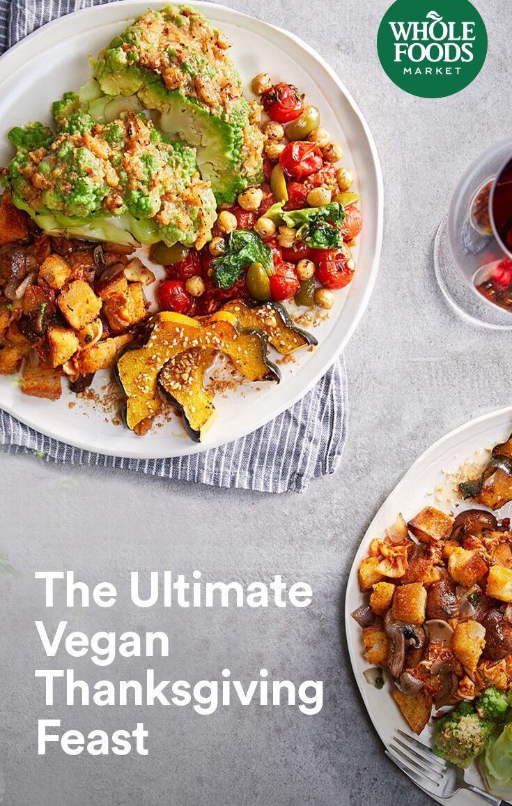 Whole Foods Vegan Thanksgiving Dinner
 Try our exclusive vegan Thanksgiving meal created by