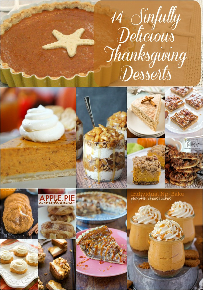Yummy Thanksgiving Desserts
 14 Sinfully Delicious Thanksgiving Desserts